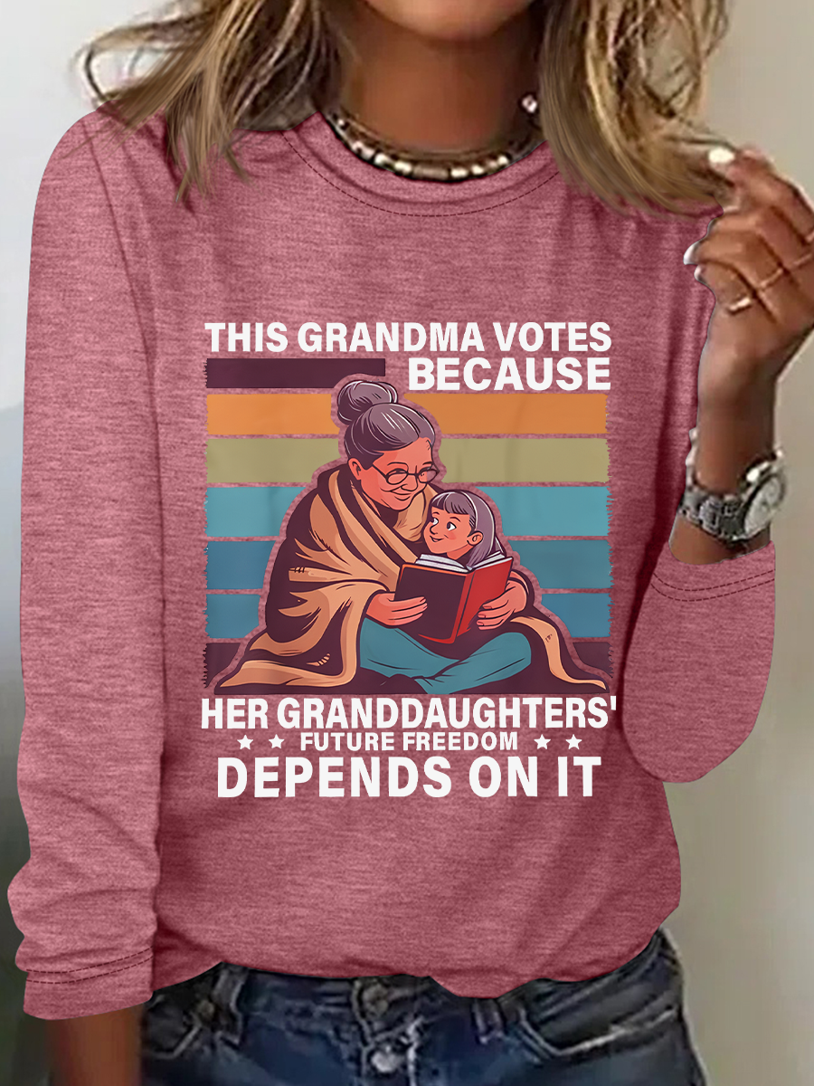 This Grandma Votes Because Her Granddaughters' Future Freedom Depends On It Casual Long Sleeve Shirt