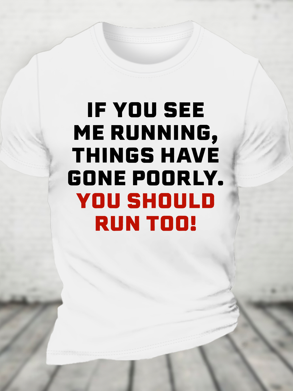 If You See Me Running, Things Have Gone Poorly Cotton T-Shirt