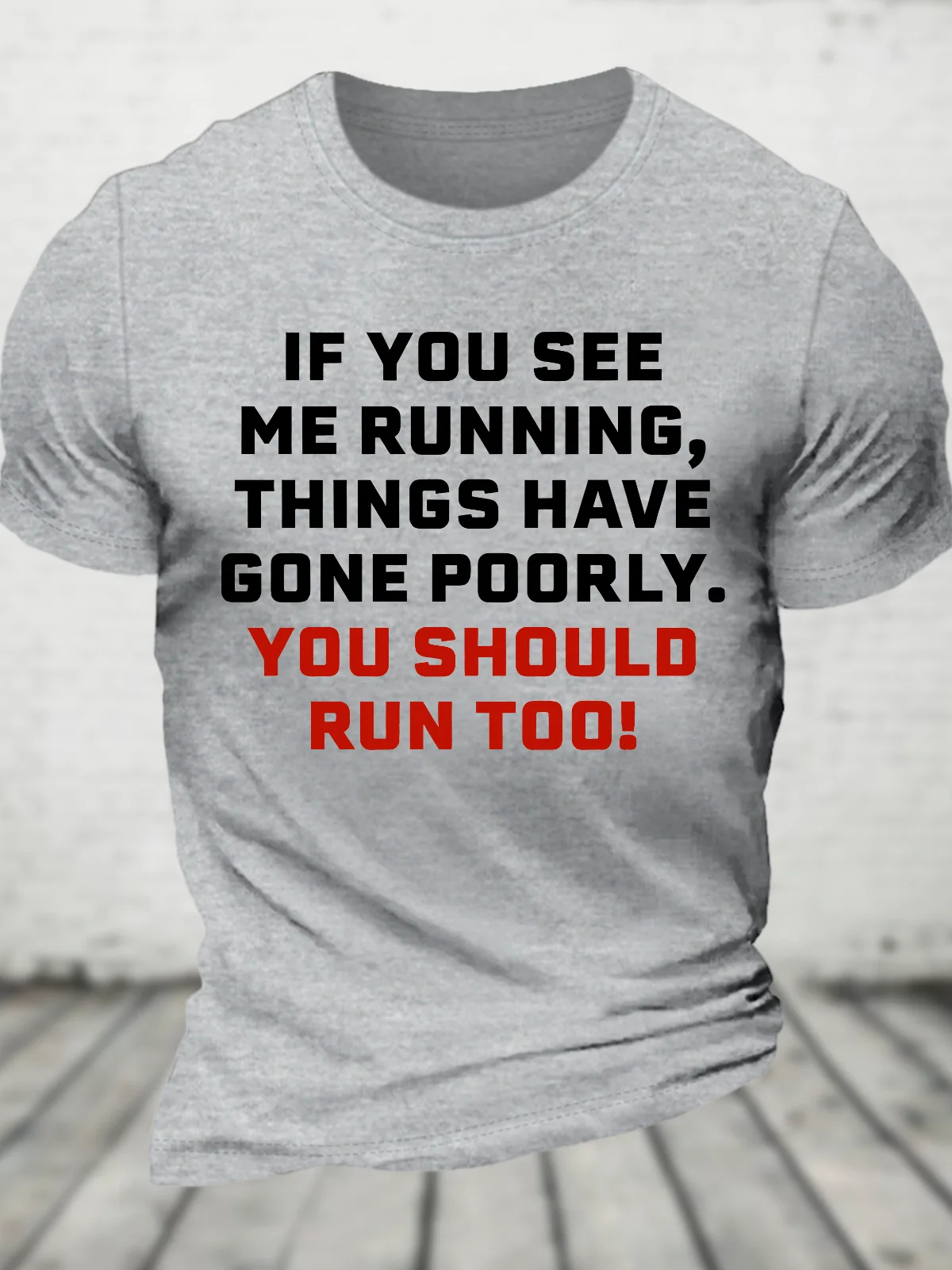 If You See Me Running, Things Have Gone Poorly Cotton T-Shirt