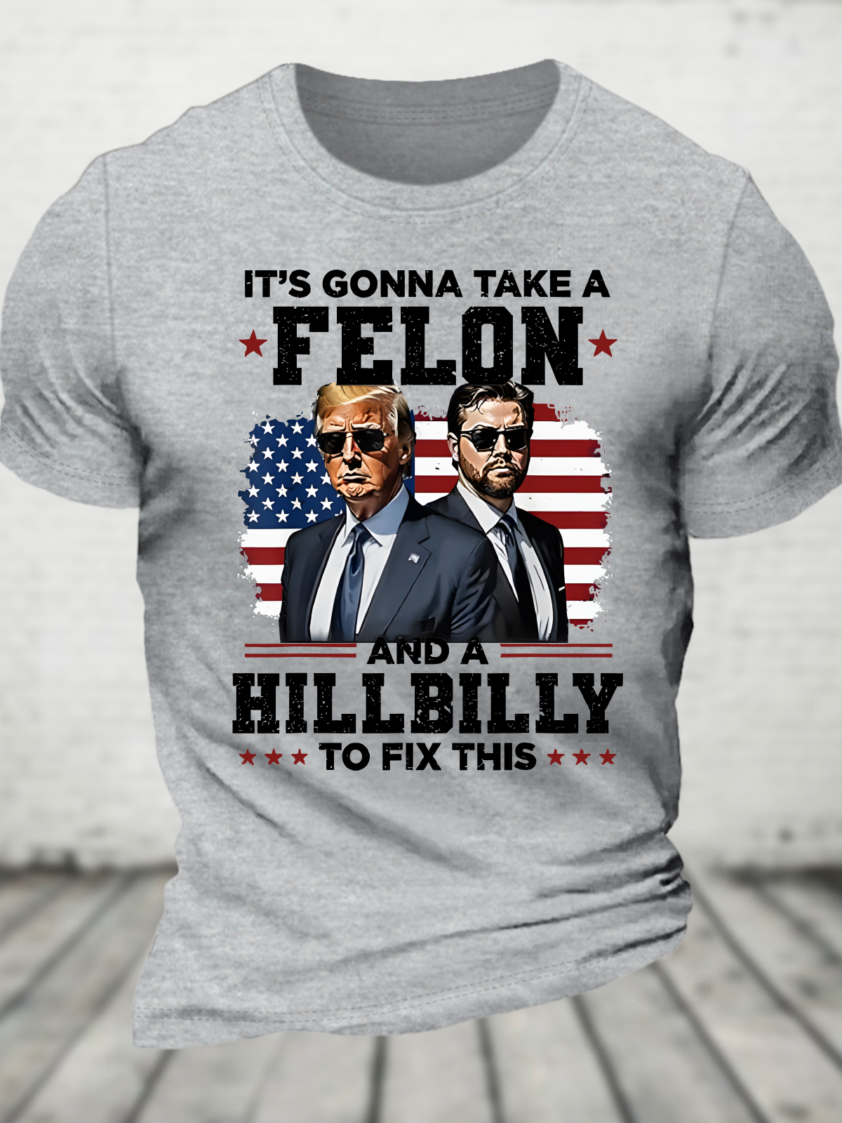 Trump Vance It's Gonna Take A Felon And A Hillbilly To Fix Cotton T-Shirt