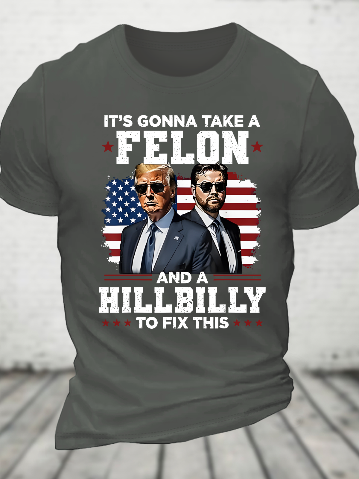 Trump Vance It's Gonna Take A Felon And A Hillbilly To Fix Cotton T-Shirt