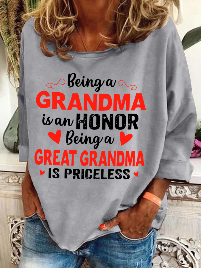 Being A Grandma Is An Honor Being A Great Grandma Is Priceless Casual Sweatshirt