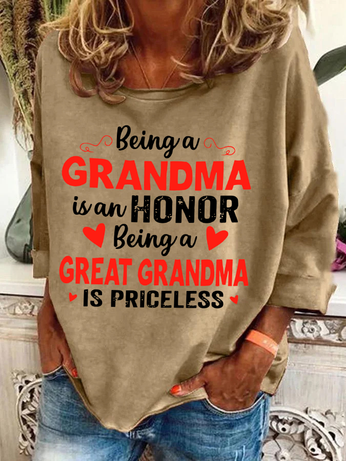 Being A Grandma Is An Honor Being A Great Grandma Is Priceless Casual Sweatshirt