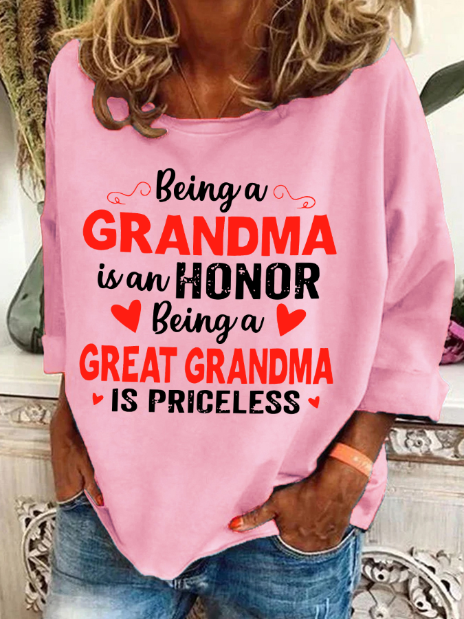 Being A Grandma Is An Honor Being A Great Grandma Is Priceless Casual Sweatshirt