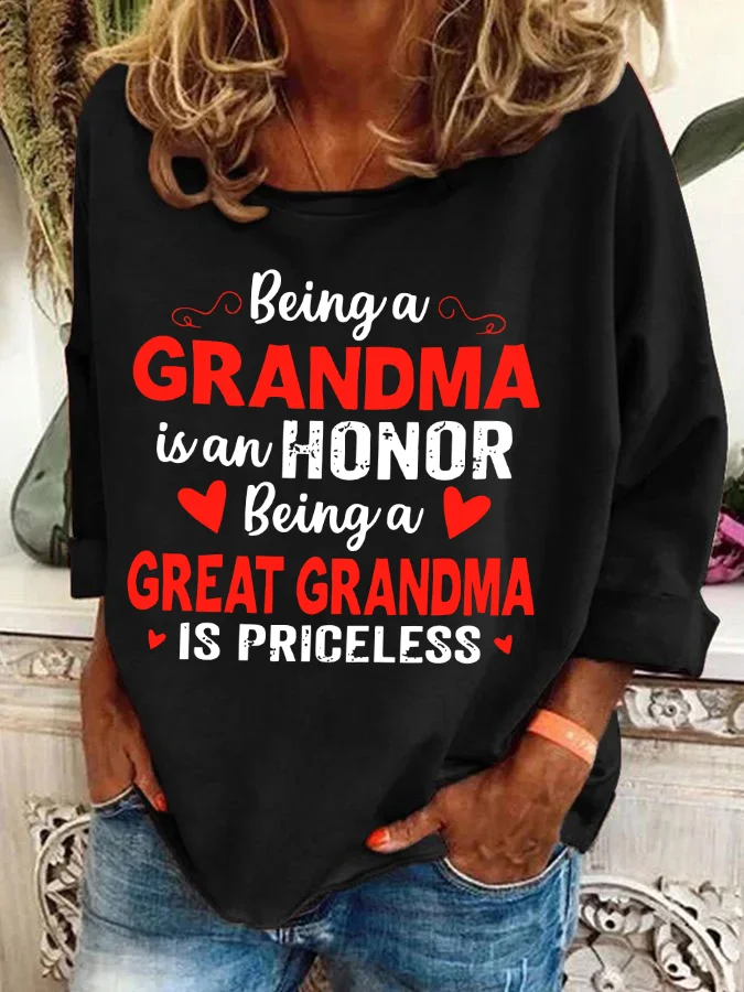 Being A Grandma Is An Honor Being A Great Grandma Is Priceless Casual Sweatshirt