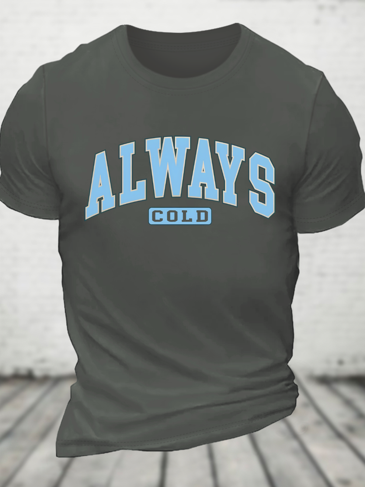 Always Cold Christian Winter Cotton T-Shirt