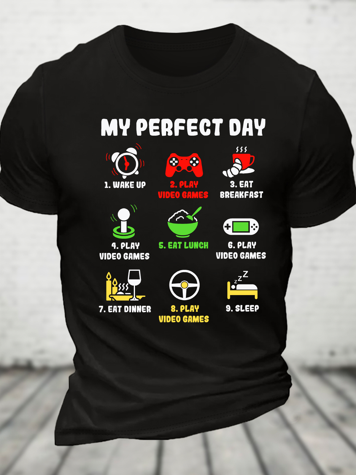 My Perfect Day Gamer Cool Gamer Video Game Funny Cotton T-Shirt