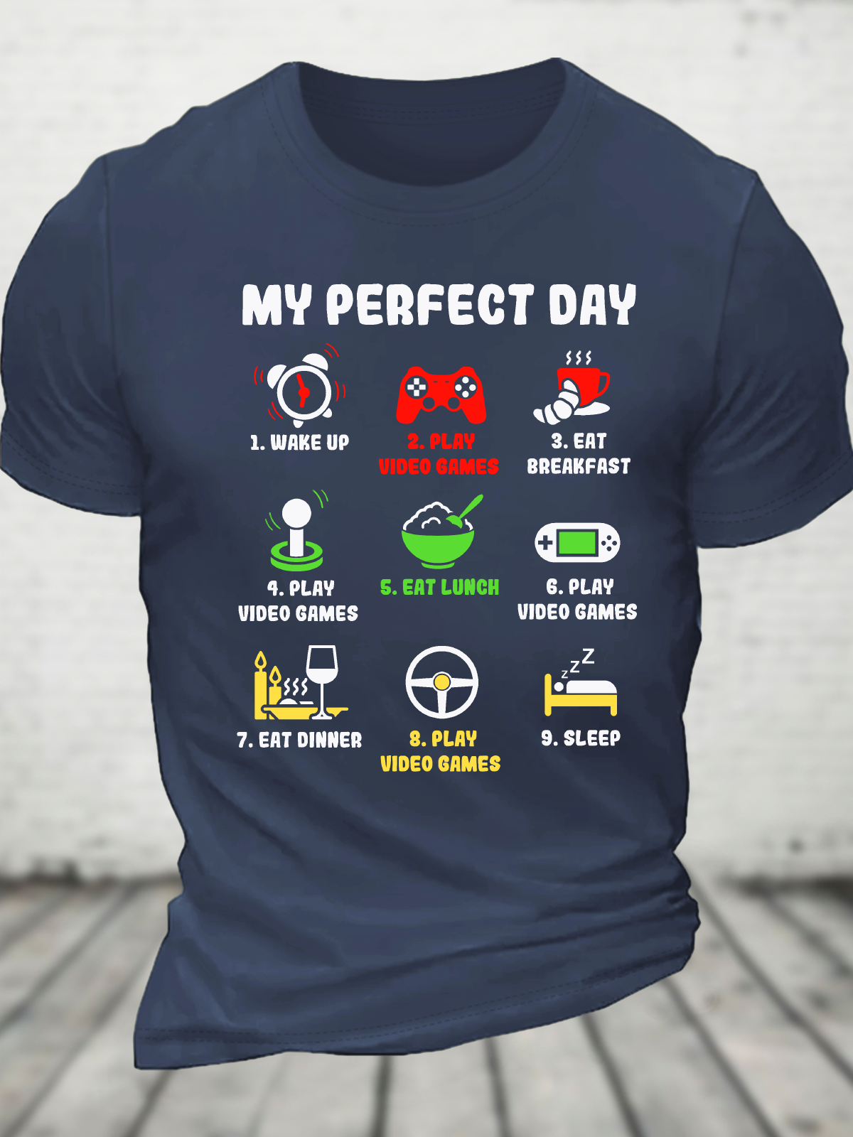 My Perfect Day Gamer Cool Gamer Video Game Funny Cotton T-Shirt