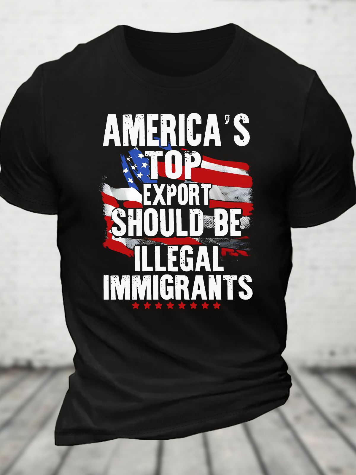 America's Top Export Should Be Illegal Immigrants Cotton T-Shirt