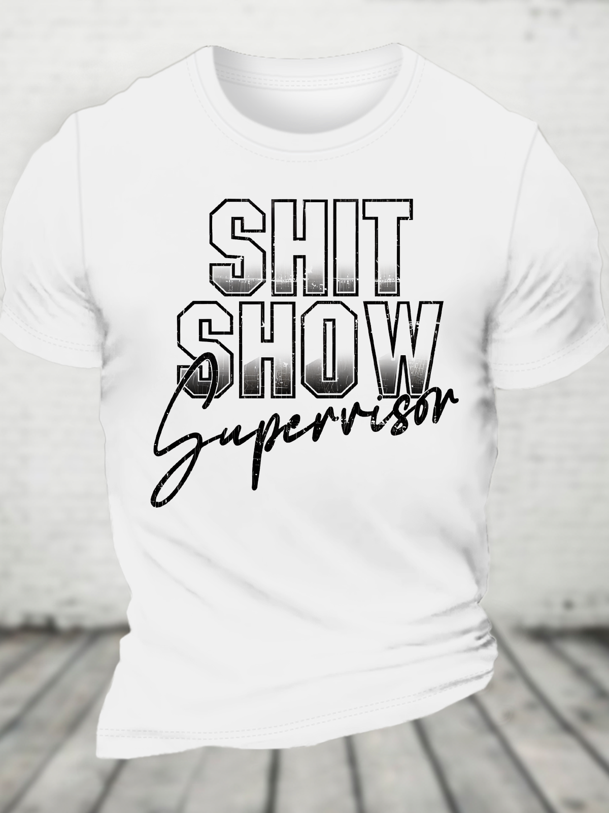 Shit Show Supervisor Cotton T-Shirt