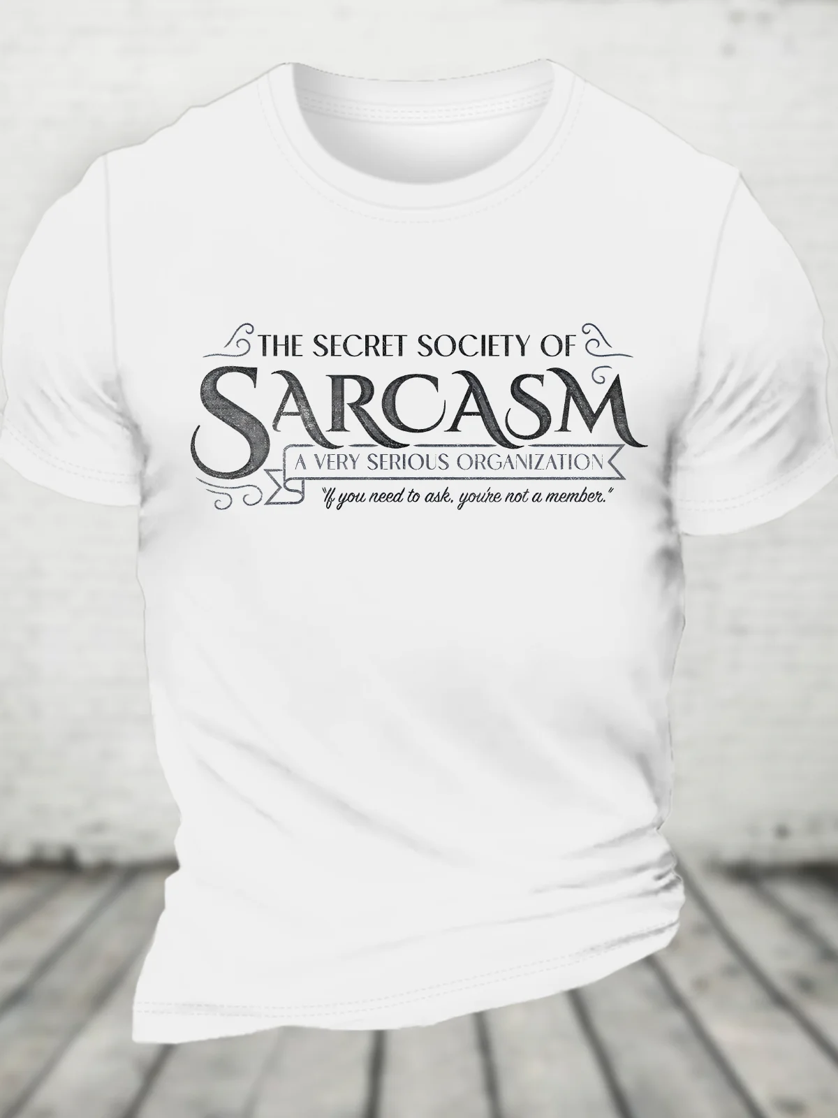 Secret Society Of Sarcasm Cotton T-Shirt