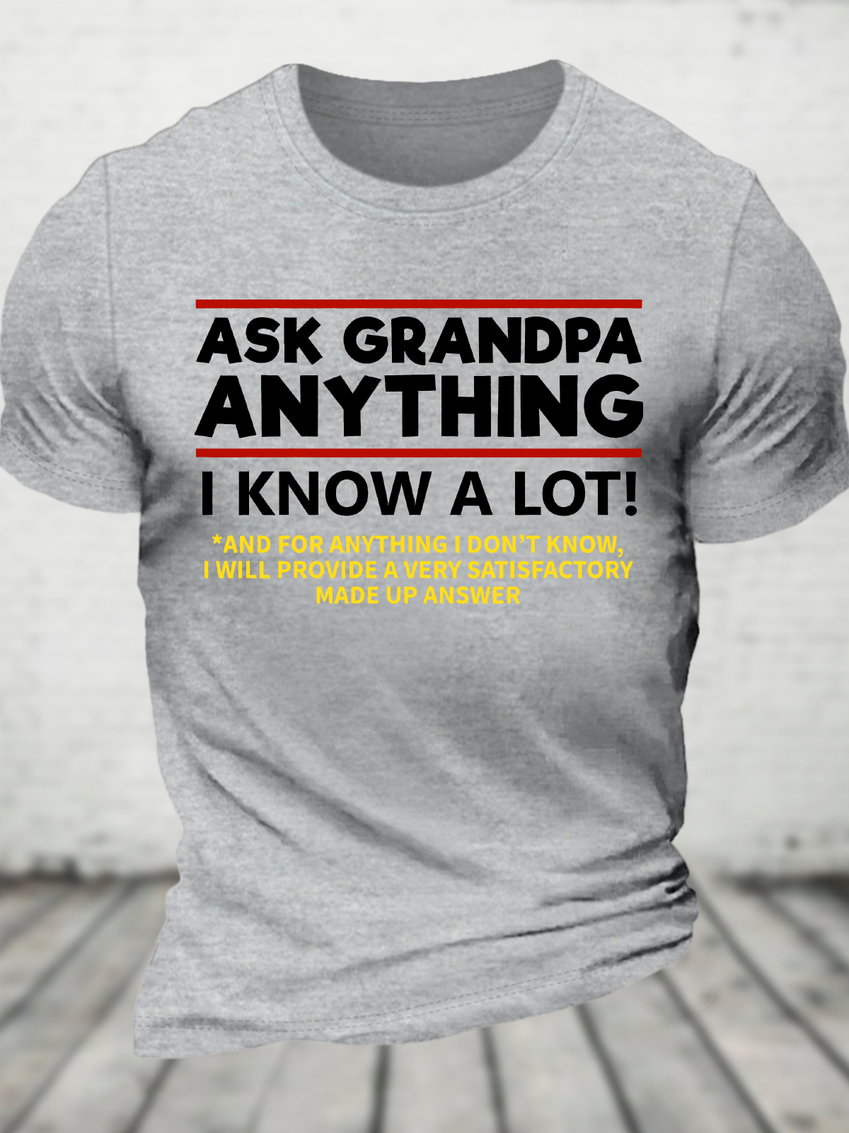 Ask Grandpa Anything I Know A Lot Cotton T-Shirt