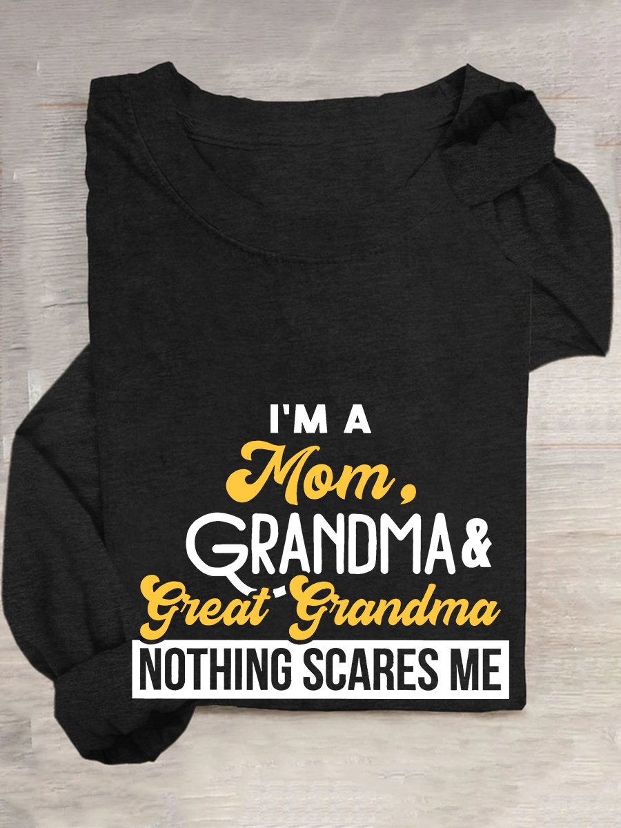 Mom Grandma & Great Grandma Nothing Scares Me Casual Long Sleeve Shirt