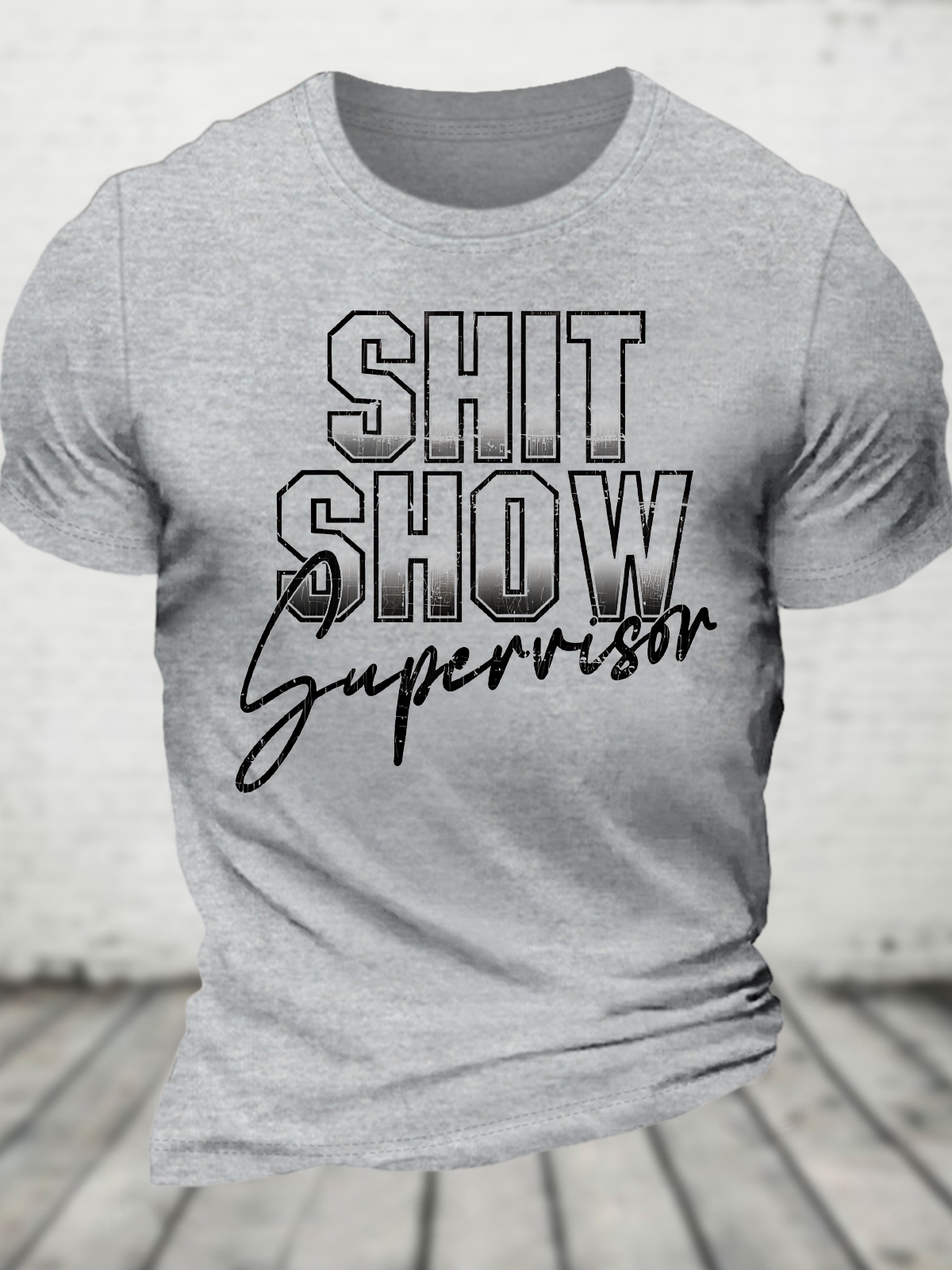 Shit Show Supervisor Cotton T-Shirt