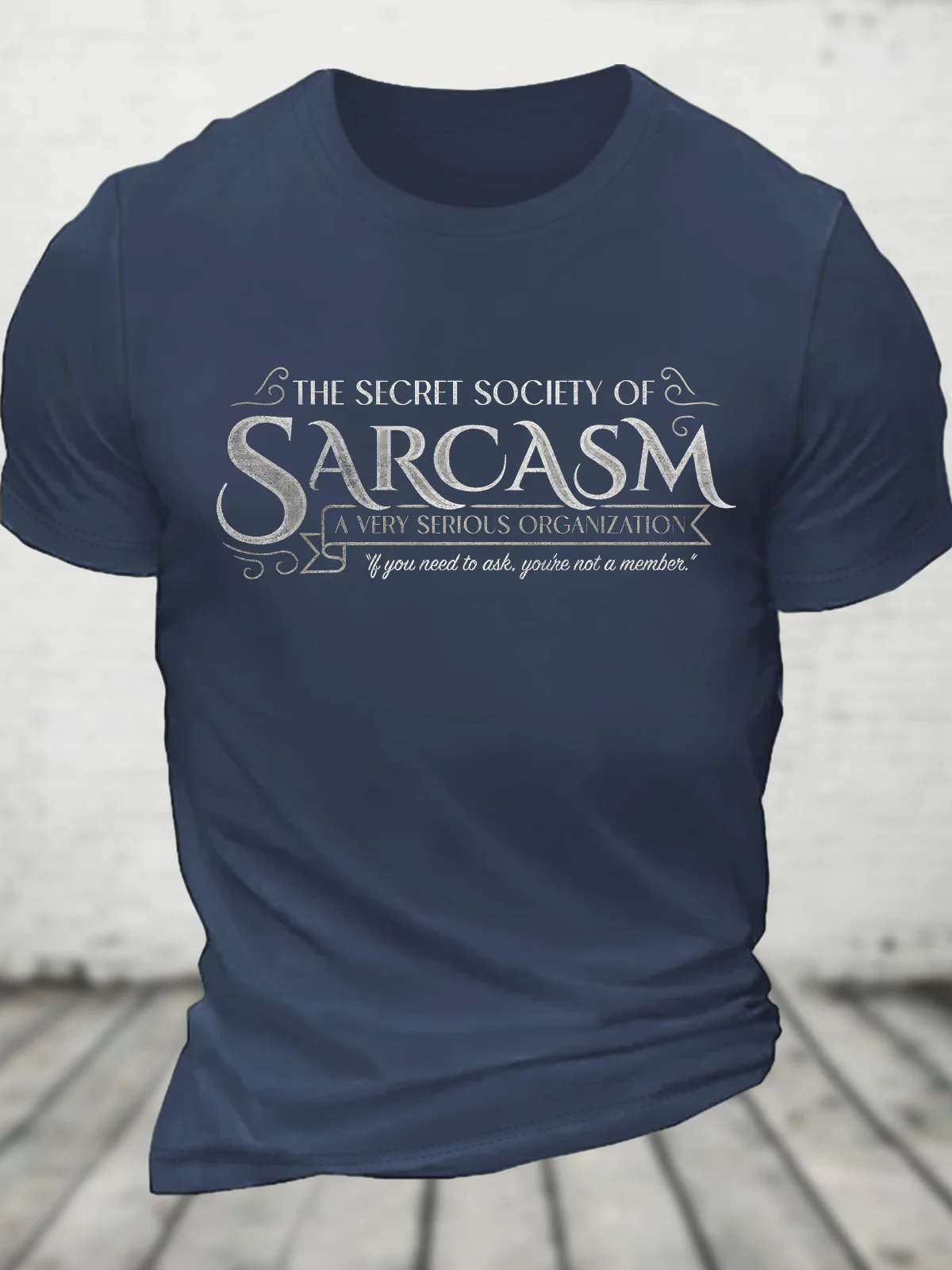 Secret Society Of Sarcasm Cotton T-Shirt