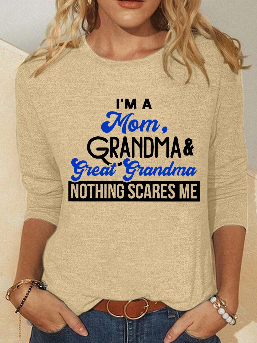 Mom Grandma & Great Grandma Nothing Scares Me Casual Long Sleeve Shirt