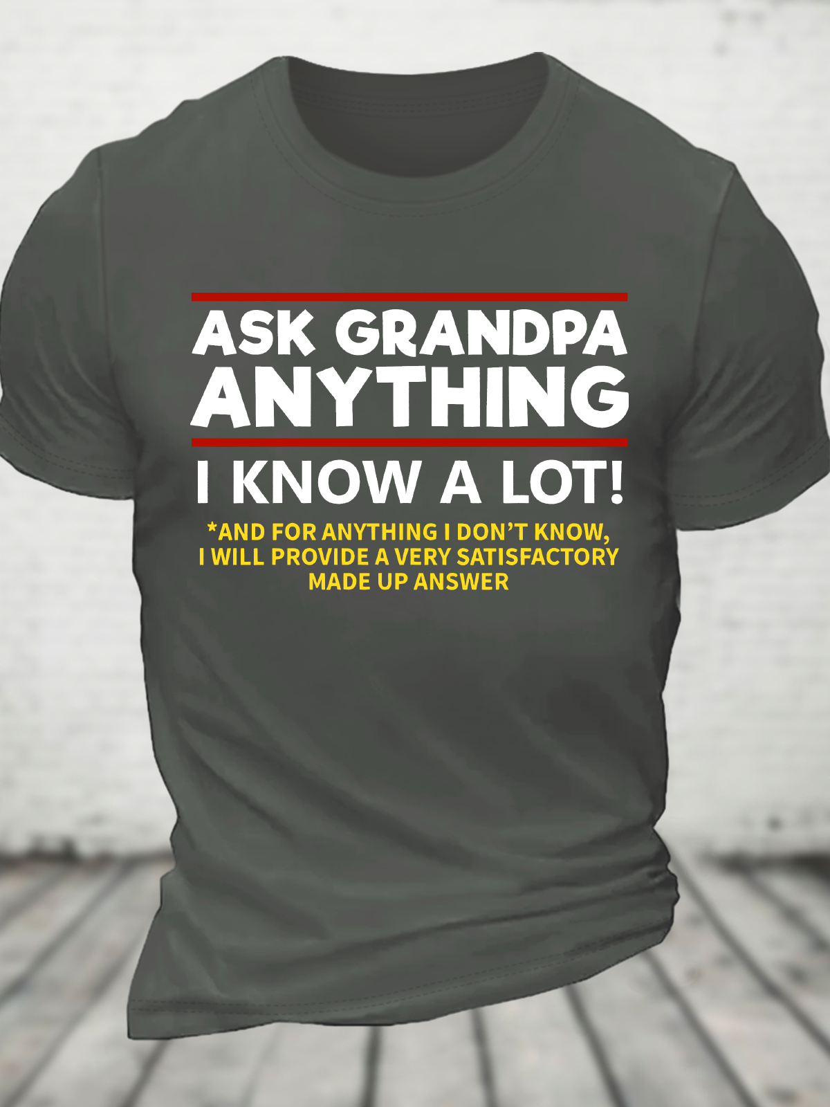 Ask Grandpa Anything I Know A Lot Cotton T-Shirt