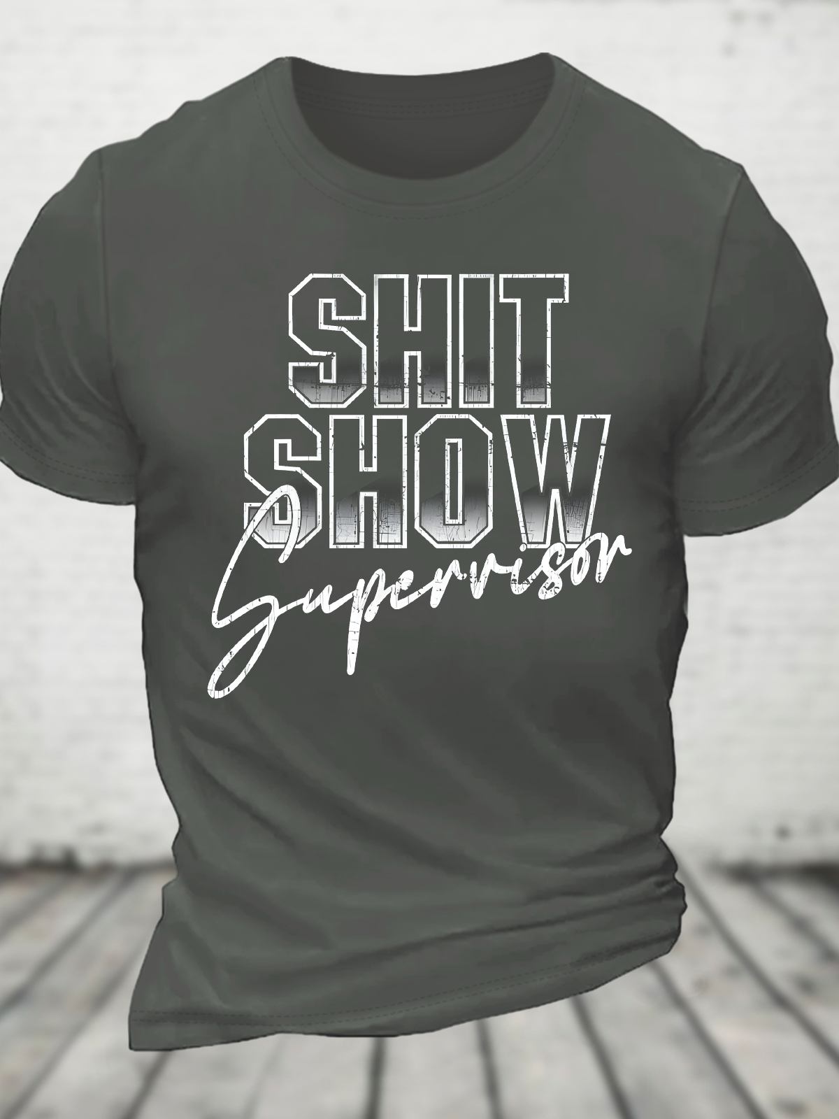 Shit Show Supervisor Cotton T-Shirt