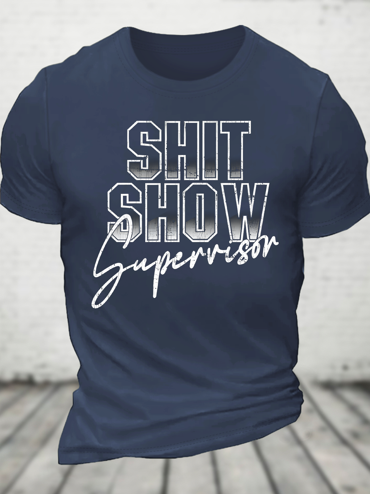 Shit Show Supervisor Cotton T-Shirt