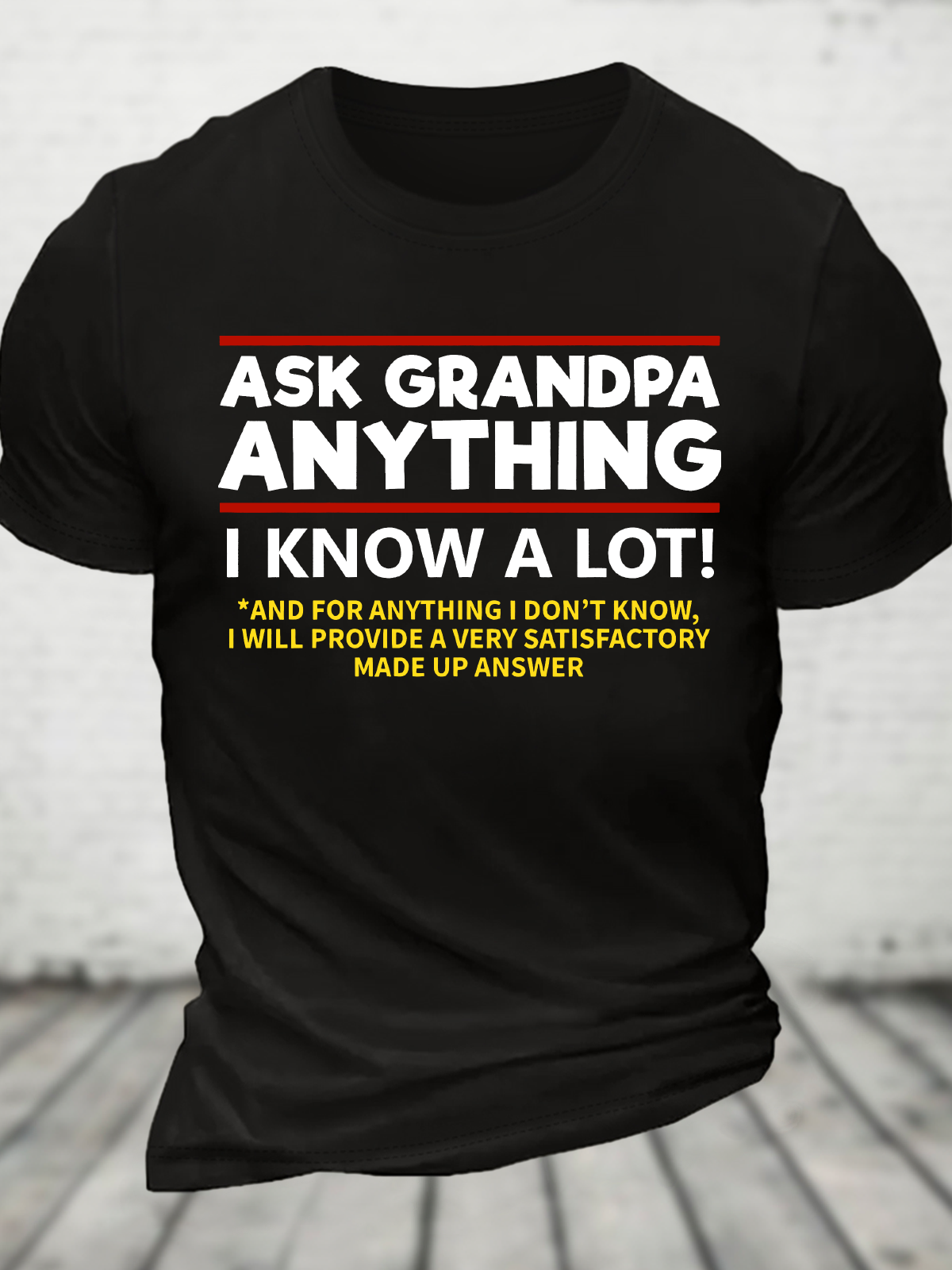 Ask Grandpa Anything I Know A Lot Cotton T-Shirt