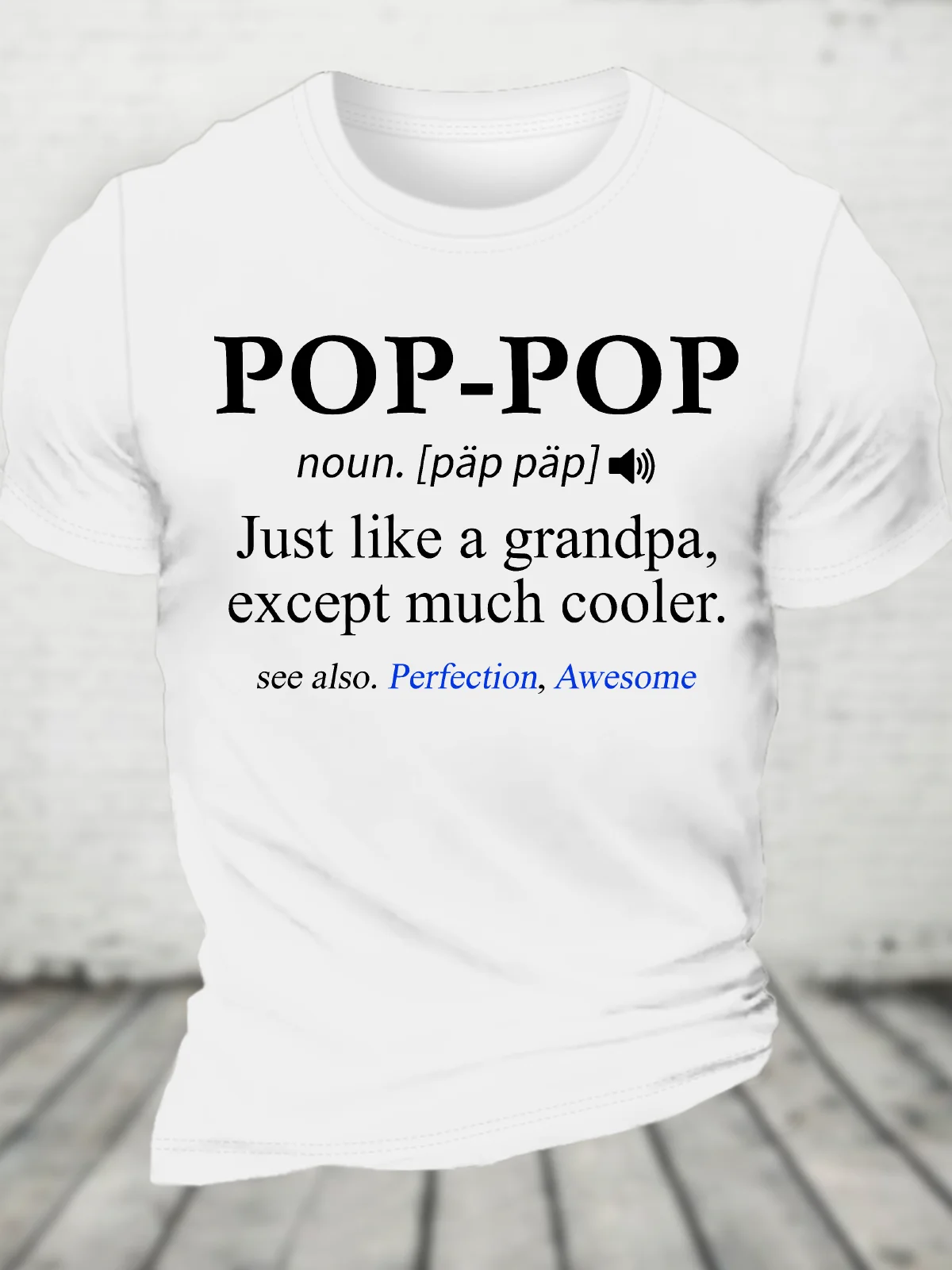 Pop-Pop Definition Grandpa Cotton T-Shirt