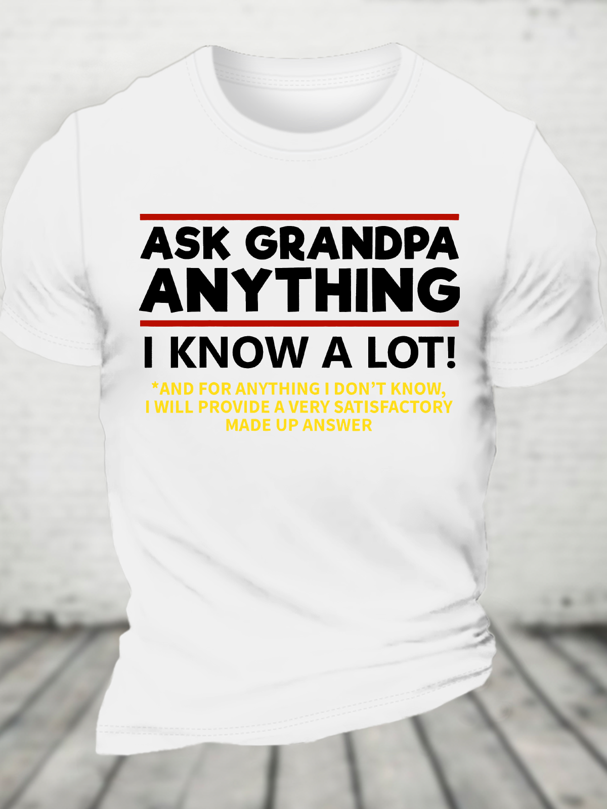 Ask Grandpa Anything I Know A Lot Cotton T-Shirt