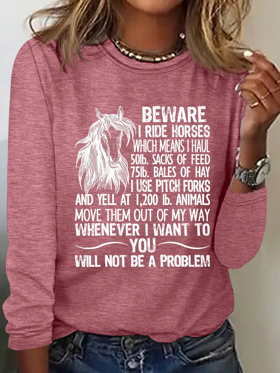 Beware I Ride Horses Not Be A Problem Funny Horse Casual Long Sleeve Shirt