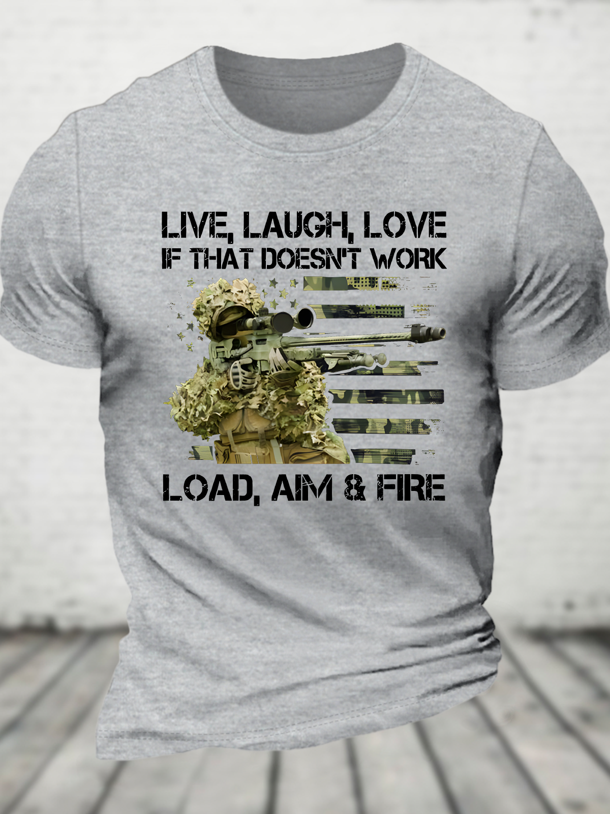 Live, Laugh, Love If That Doesn't Work Load, Aim & Fire Cotton T-Shirt