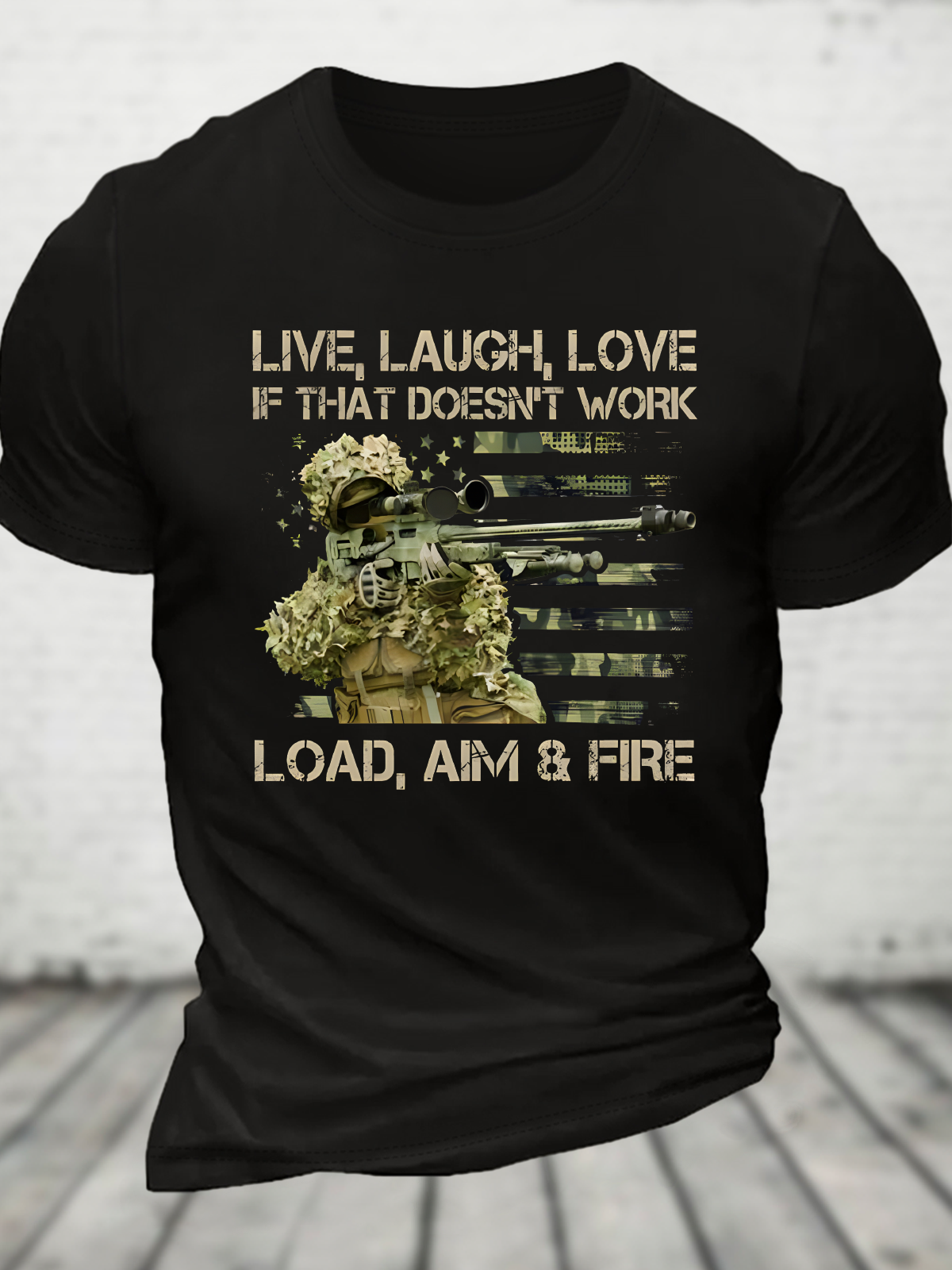 Live, Laugh, Love If That Doesn't Work Load, Aim & Fire Cotton T-Shirt