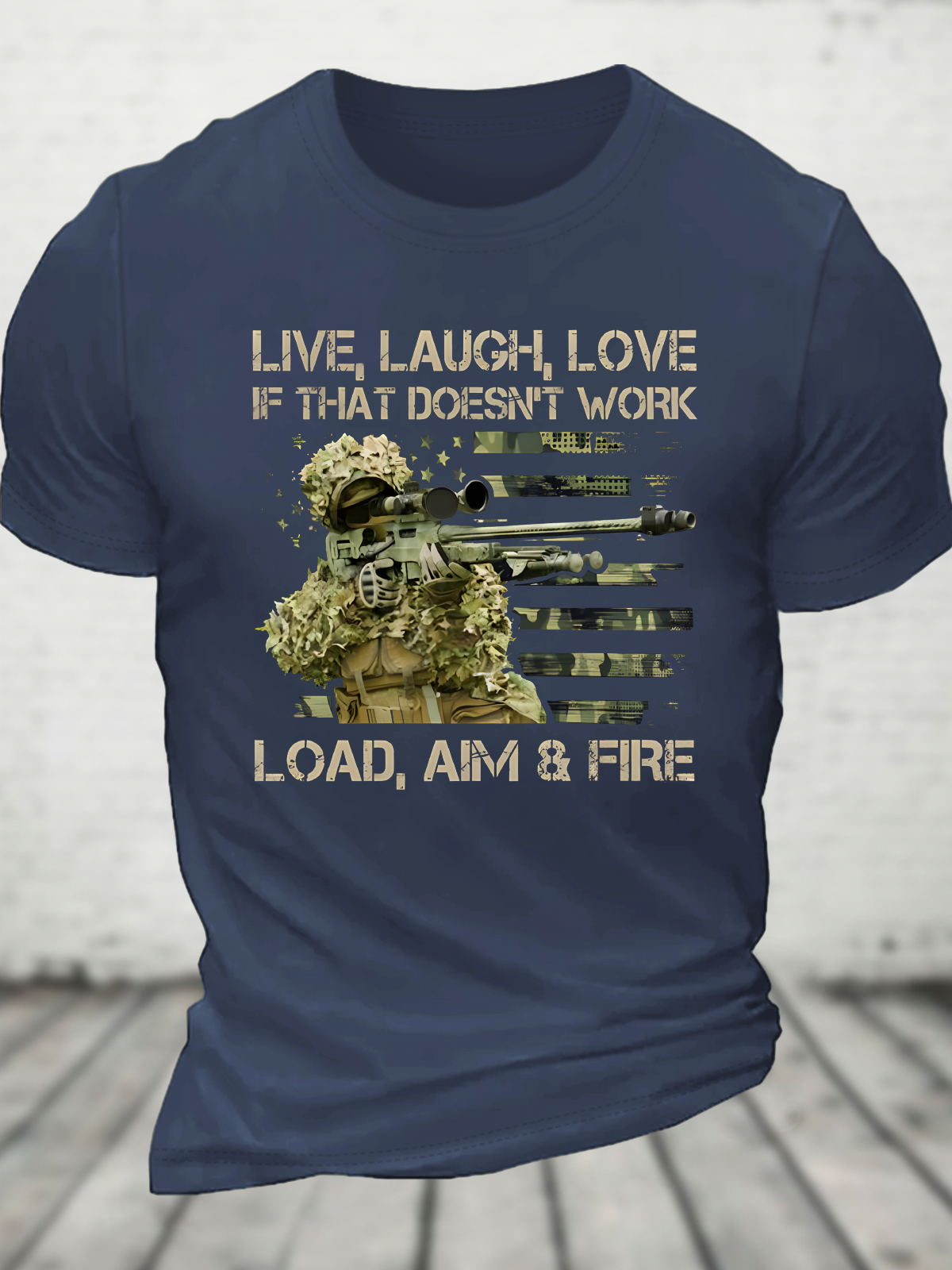 Live, Laugh, Love If That Doesn't Work Load, Aim & Fire Cotton T-Shirt