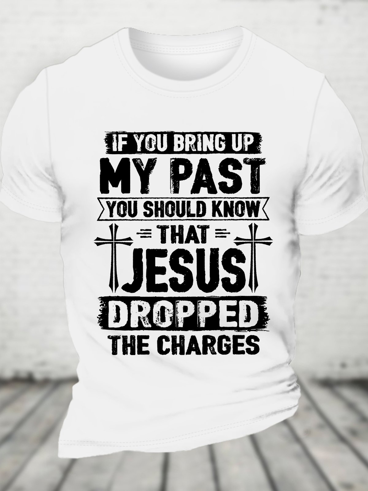 Funny Saying Shirt Jesus Dropped The Charges Cotton T-shirt