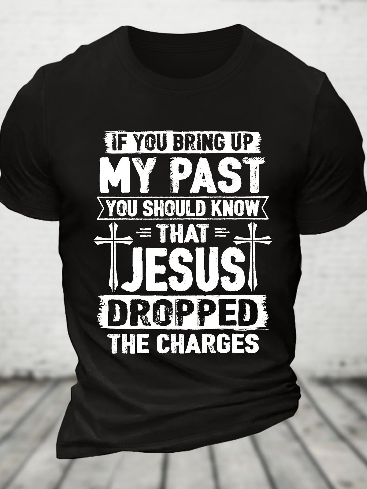 Funny Saying Shirt Jesus Dropped The Charges Cotton T-shirt