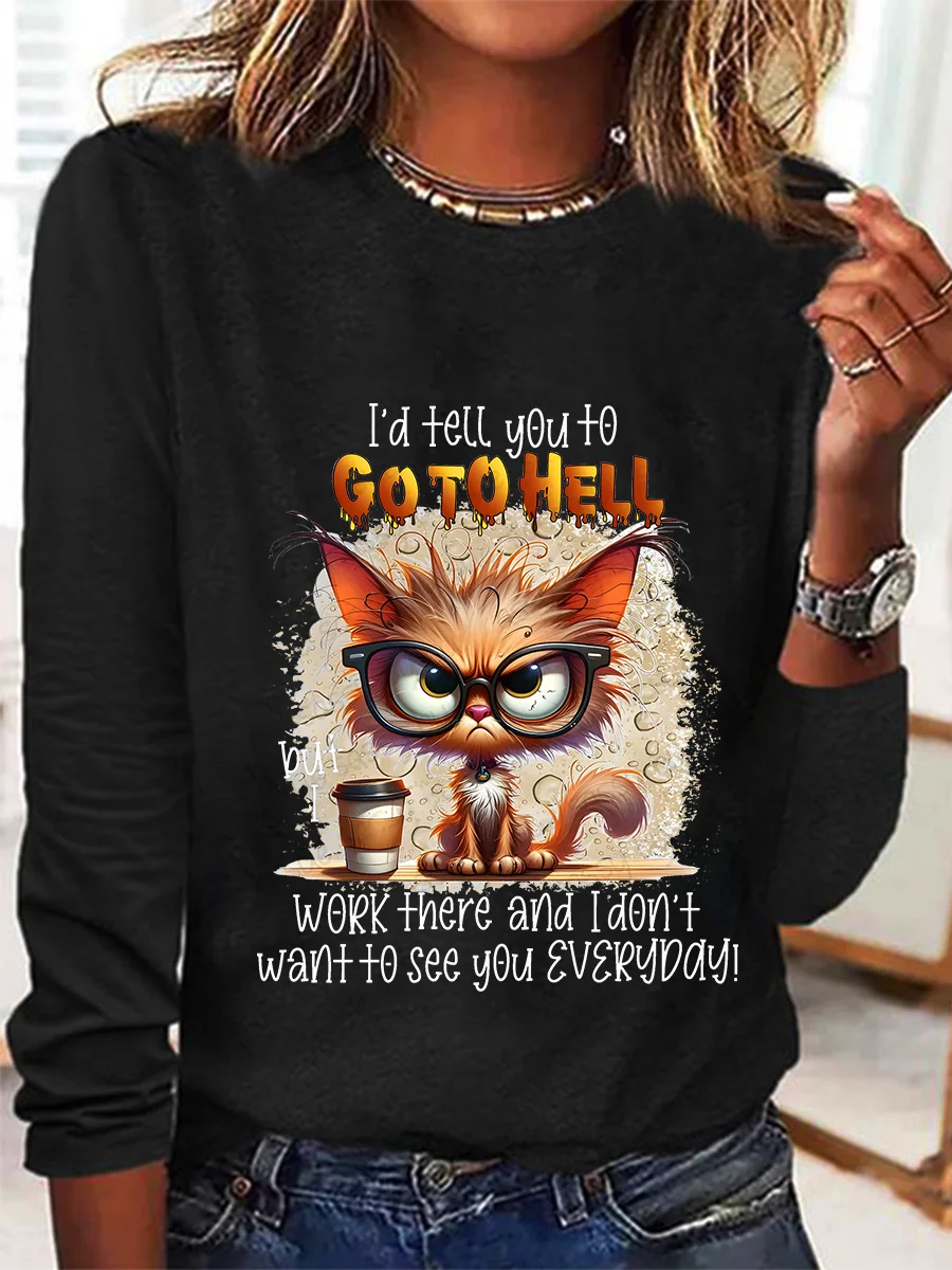 I'd Tell You To Go To Hell But I Work There Casual Long Sleeve Shirt