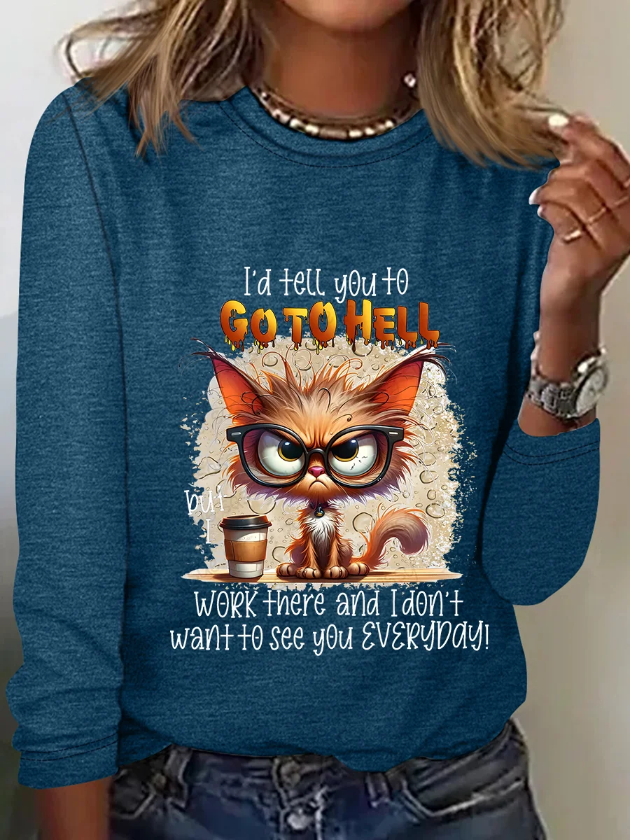 I'd Tell You To Go To Hell But I Work There Casual Long Sleeve Shirt