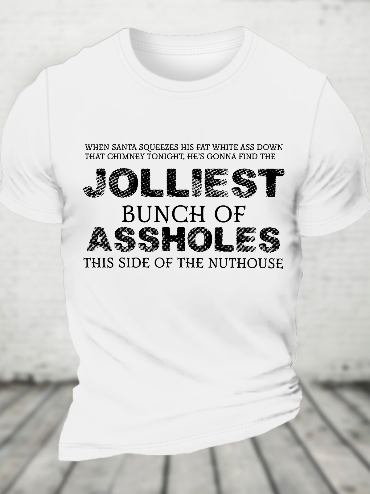 Jolliest Bunch Of Assholes Shirt This Side Of The Nuthouse Cotton T-Shirt