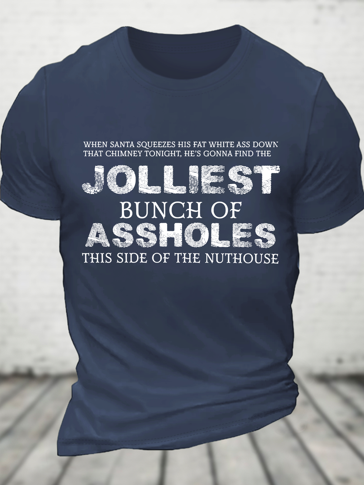 Jolliest Bunch Of Assholes Shirt This Side Of The Nuthouse Cotton T-Shirt