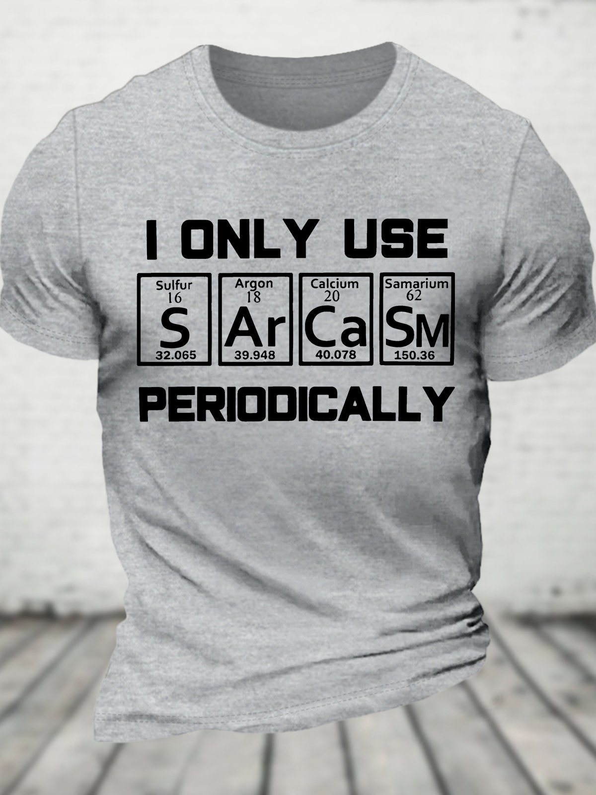 Sarcasm Periodic Table Element Shirt Weird Science Joke Gift Cotton T-Shirt