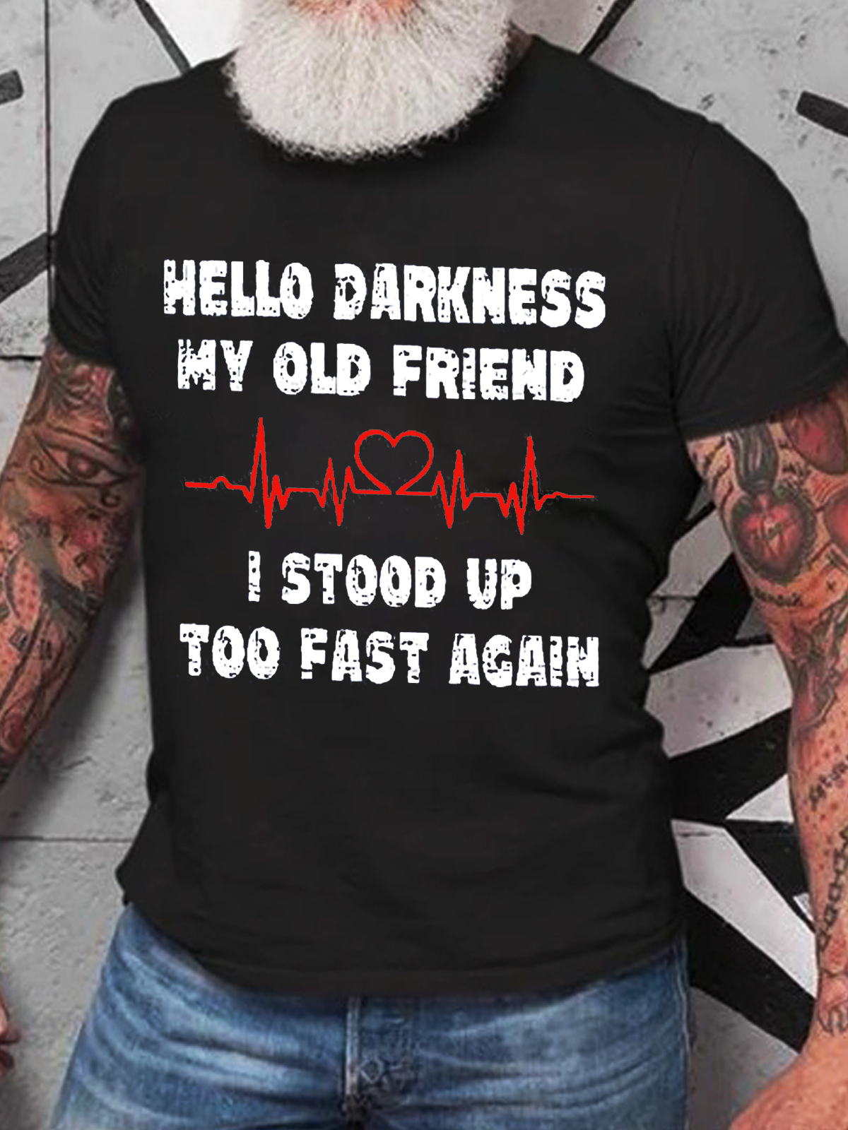 Hello Darkness My Old Friend I Stood Up Too Fast Again Funny Cotton T-Shirt