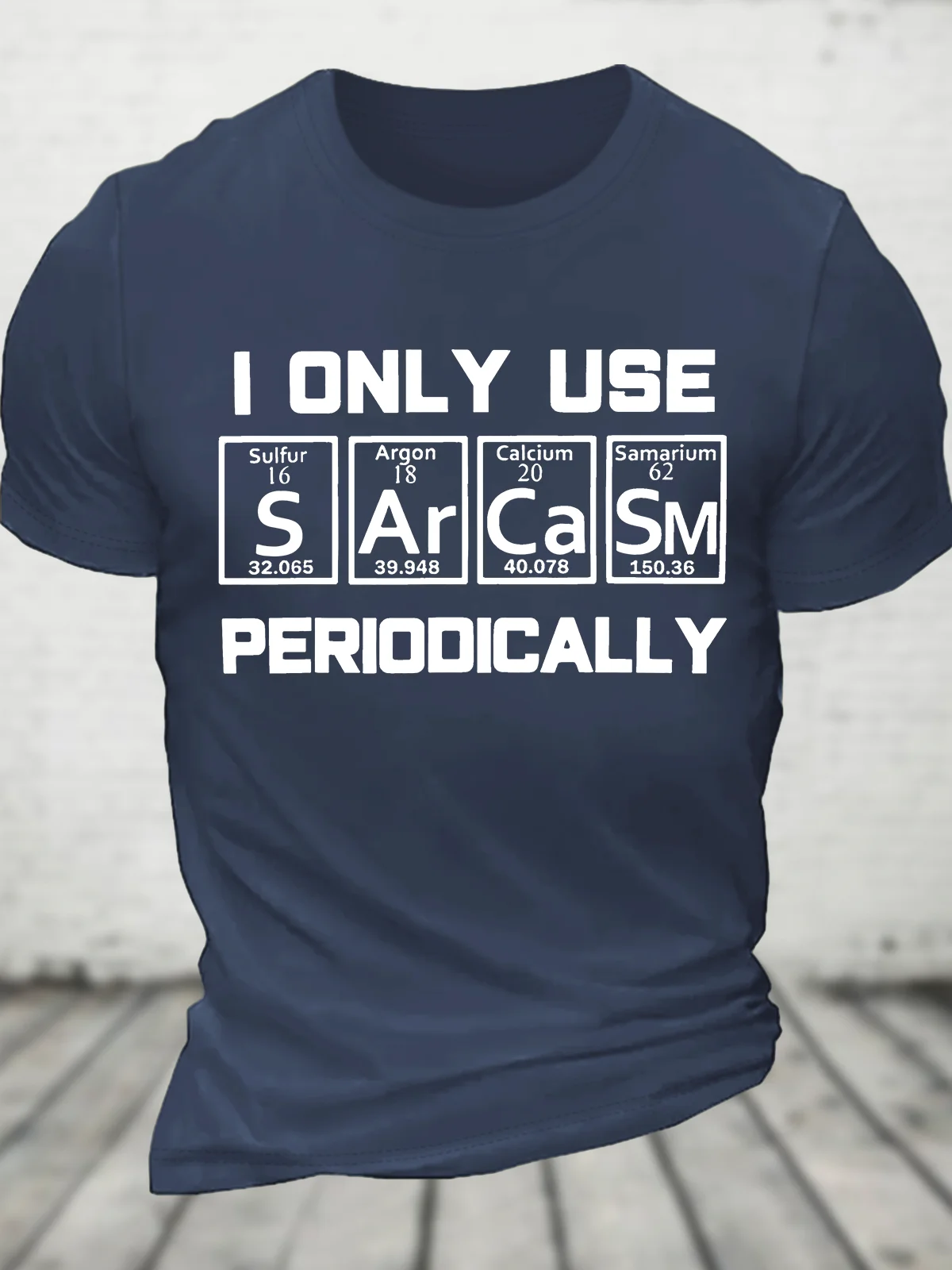 Sarcasm Periodic Table Element Shirt Weird Science Joke Gift Cotton T-Shirt