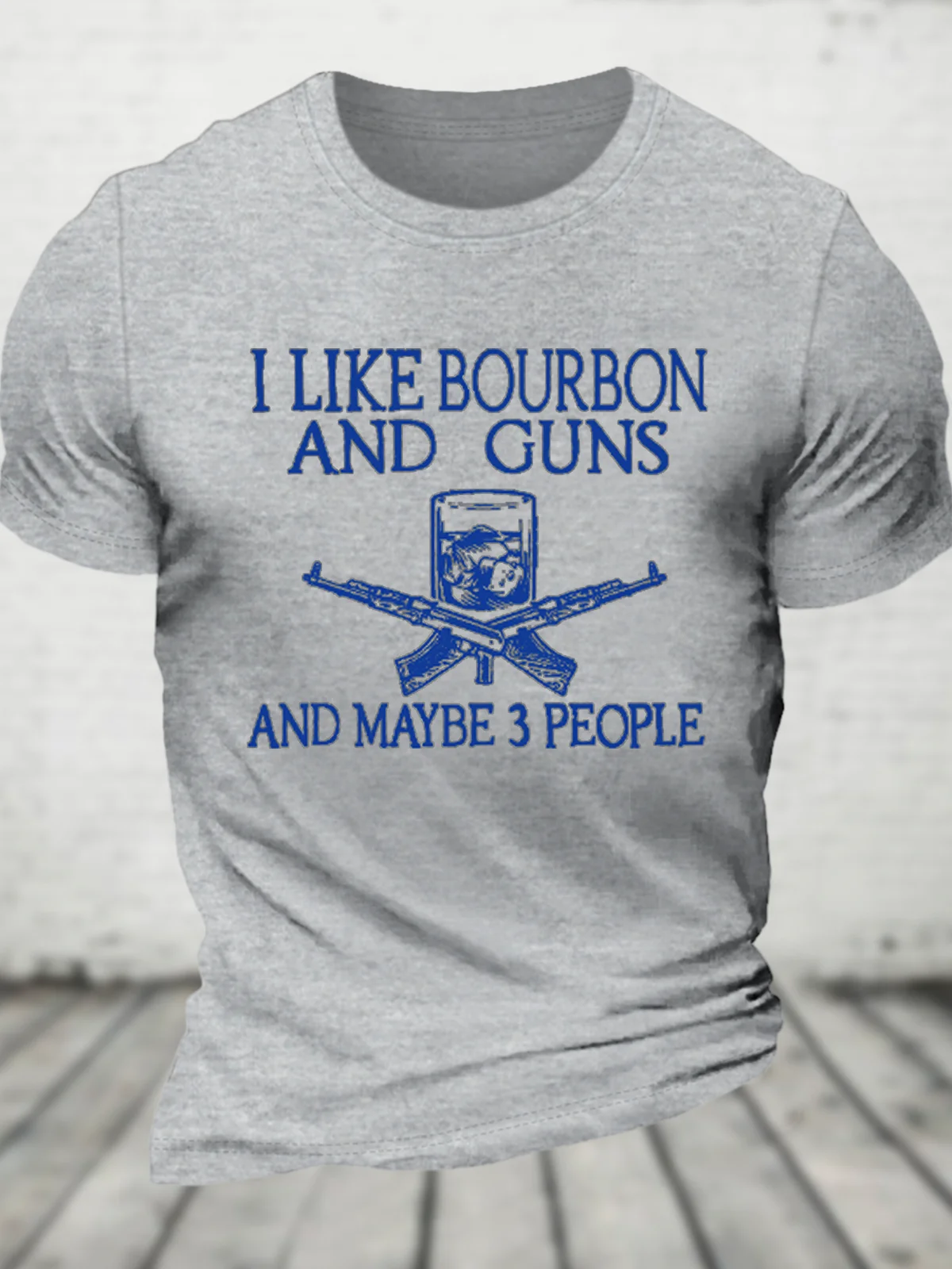 I Like Bourbon And Guns And Maybe 3 People Funny Cotton T-Shirt