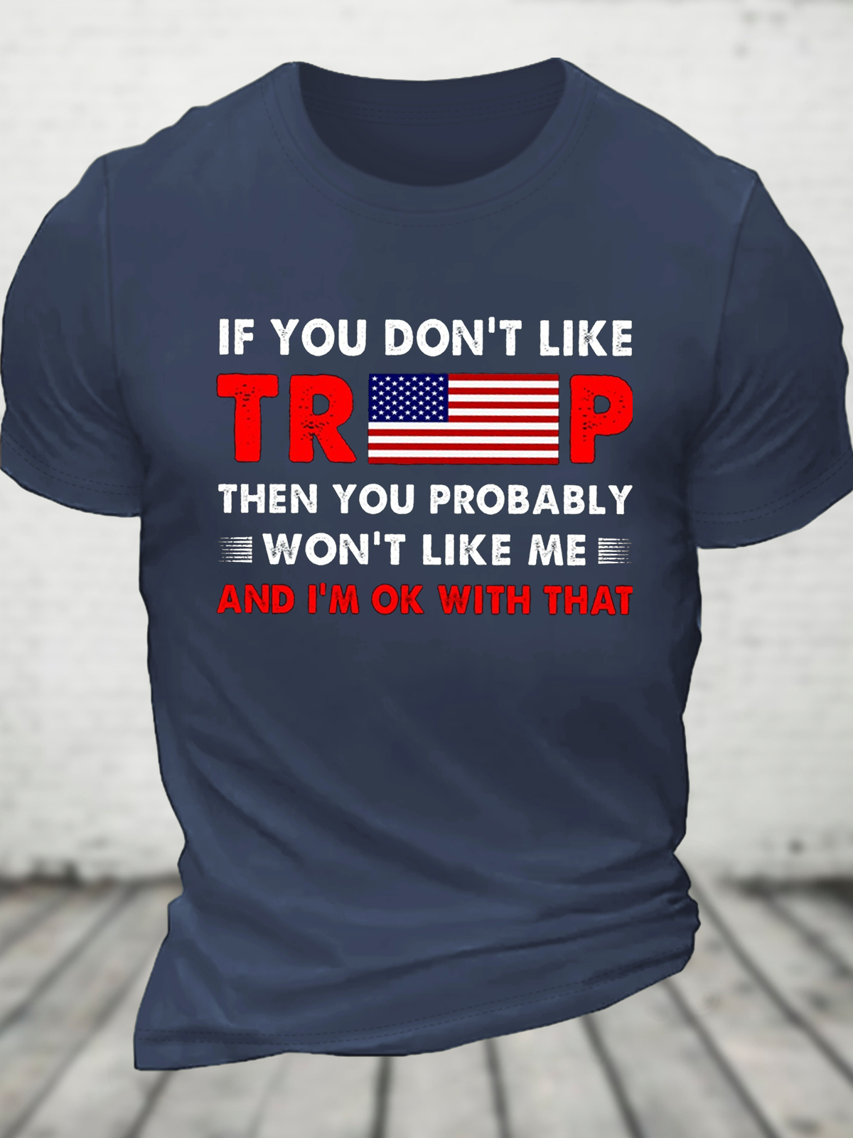 If You Don't Like T Then You Probably Won't Like Me Cotton T-Shirt