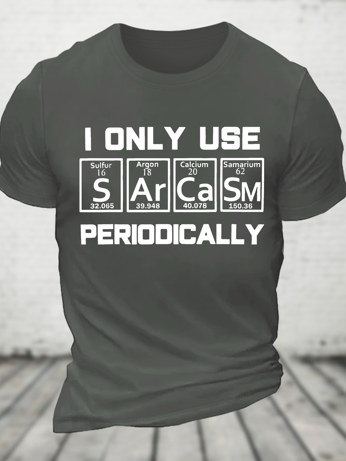 Sarcasm Periodic Table Element Shirt Weird Science Joke Gift Cotton T-Shirt