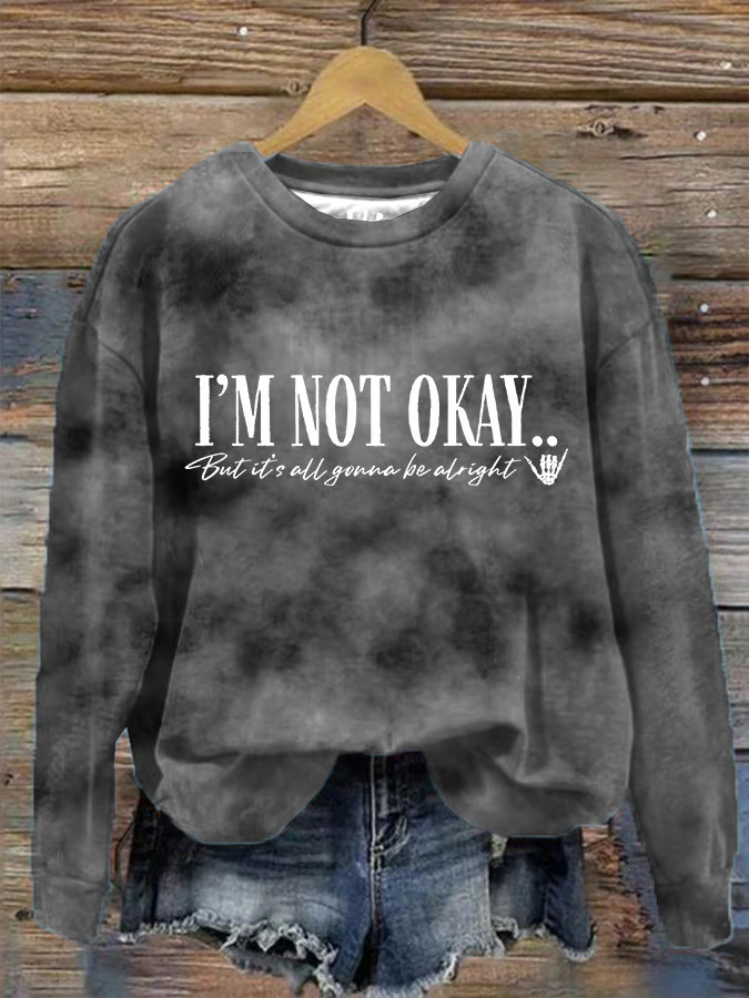 Women's I’m Not Okey printed casual sweatshirt