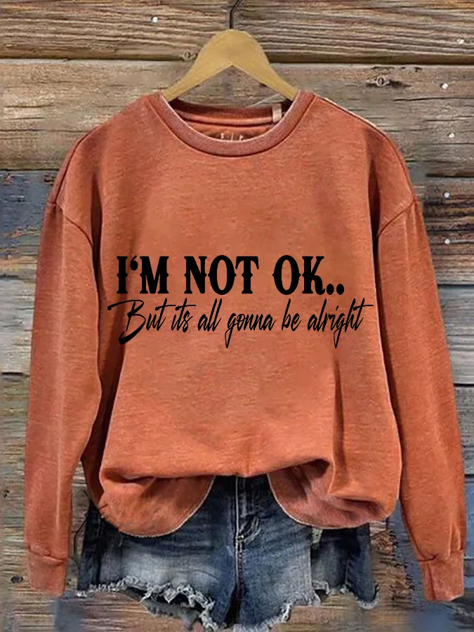 Women's I Am Not Okay Print Crew Neck Sweatshirt