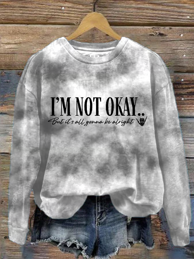 Women's I’m Not Okey printed casual sweatshirt