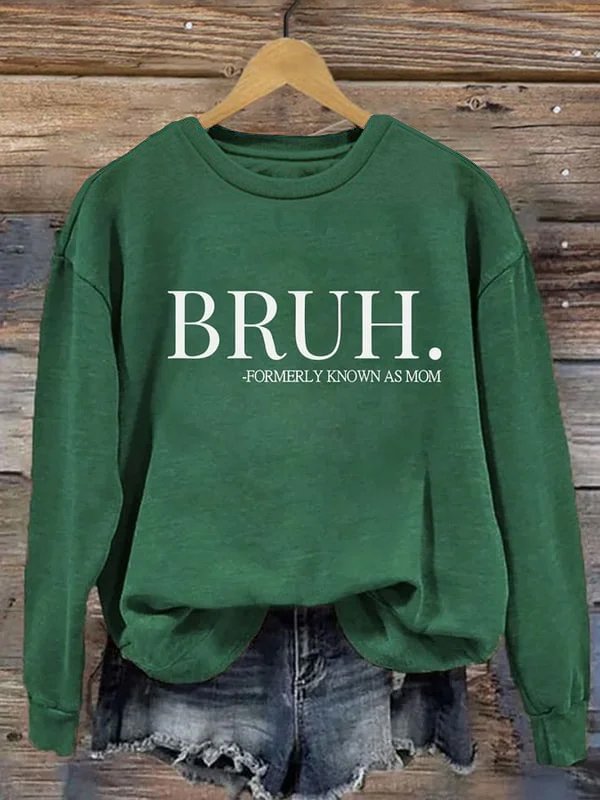 Women's Bruh.Formerly Known As Mom Print Crew Neck Sweatshirt