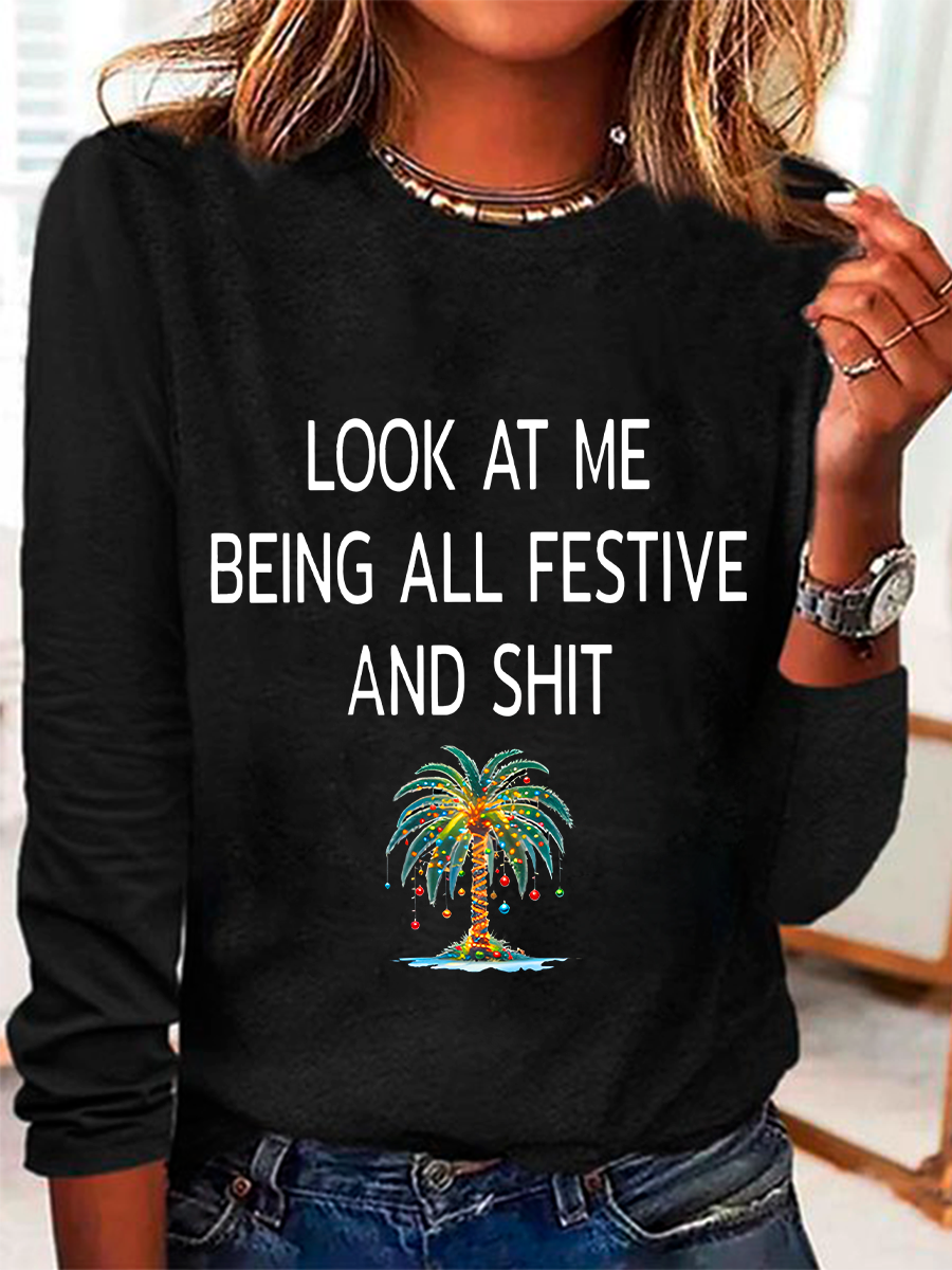 Women's Christmas Palm Tree Look At Me Being All Festive And Shit Printed Casual Long Sleeve Shirt