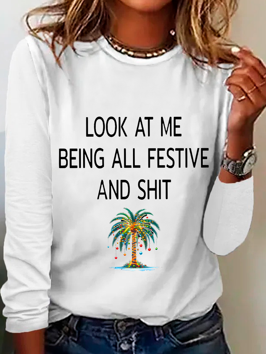 Women's Christmas Palm Tree Look At Me Being All Festive And Shit Printed Casual Long Sleeve Shirt