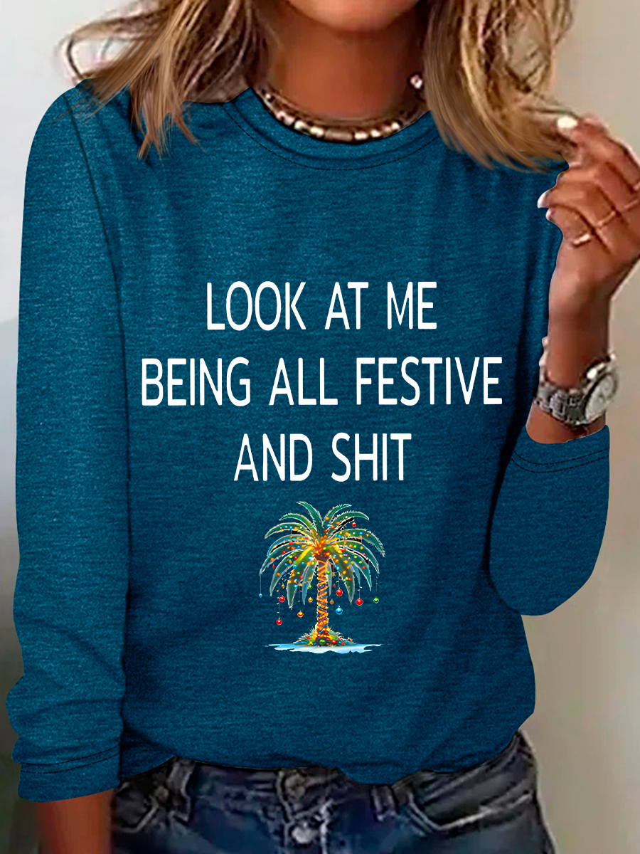 Women's Christmas Palm Tree Look At Me Being All Festive And Shit Printed Casual Long Sleeve Shirt