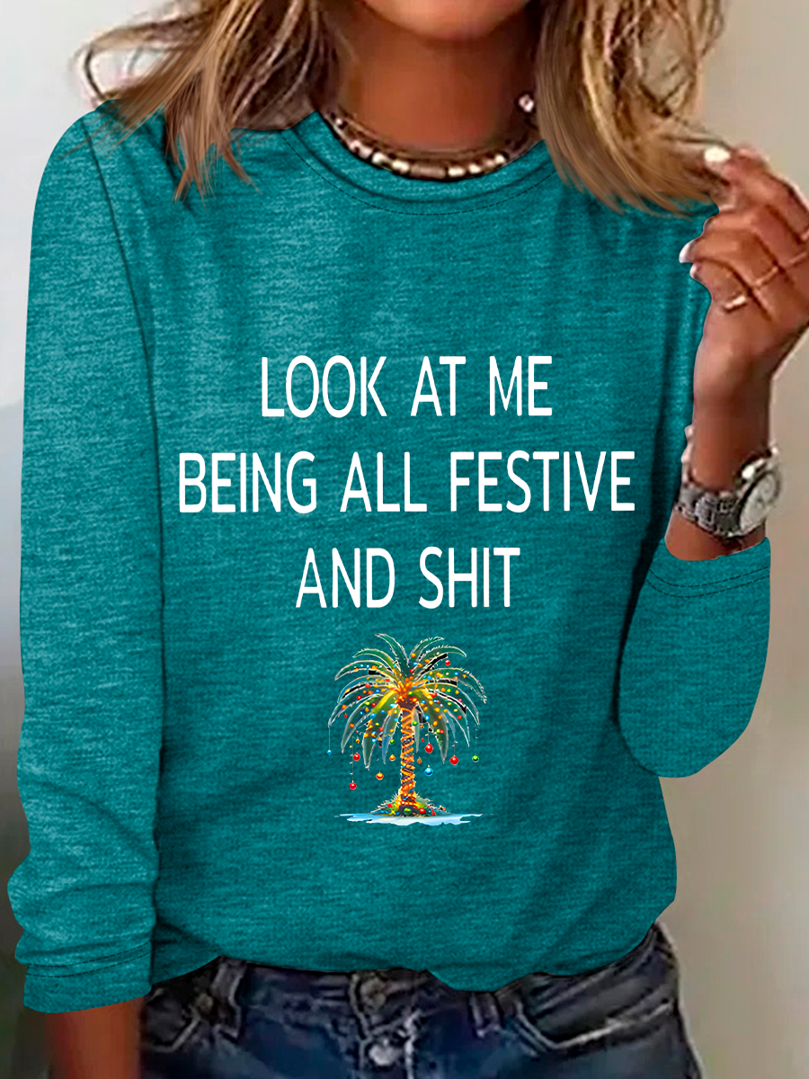 Women's Christmas Palm Tree Look At Me Being All Festive And Shit Printed Casual Long Sleeve Shirt